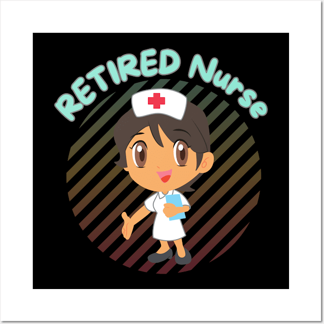 Retired Nurse Wall Art by T-Crafts